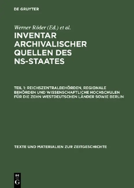 Buy Inventar archivalischer Quellen des NS-Staates, Teil 1, Reichszentralbehörden, regionale Behörden un (English, Institut Für Zeitgeschichte | Heinz Bob — BookShops.in