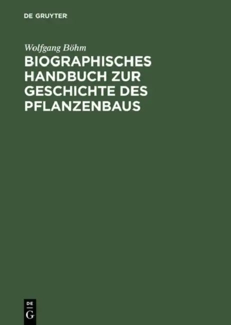 Buy Biographisches Handbuch Zur Geschichte Des Pflanzenbaus (English, Wolfgang Böhm) — BookShops.in