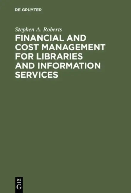 Buy Financial and Cost Management for Libraries and Information Services (English, Stephen A. Roberts) — BookShops.in