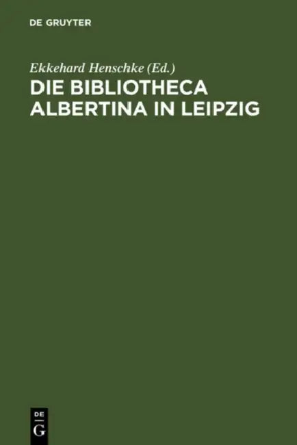 Buy Die Bibliotheca Albertina in Leipzig (English, Ekkehard Henschke) — BookShops.in