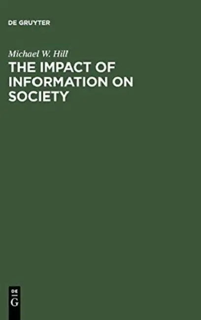 Buy The Impact of Information on Society (English, Michael W. Hill) — BookShops.in