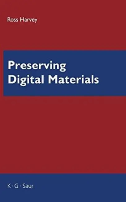 Buy Preserving Digital Materials | by Douglas Ross Harvey | K.G. โ BookShops.in