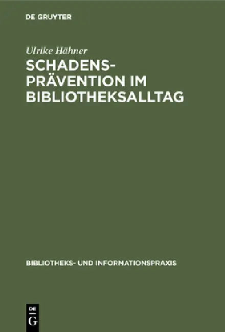 Buy Schadensprävention Im Bibliotheksalltag (English, Ulrike Hähner) — BookShops.in