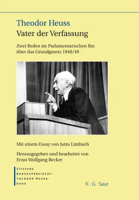 Buy Theodor Heuss - Vater Der Verfassung (English, Stiftung-Bundesprasident-Theodor-Heuss-H) — BookShops.in
