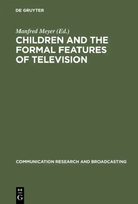 Buy Children and the Formal Features of Television (English, Manfred Meyer) — BookShops.in