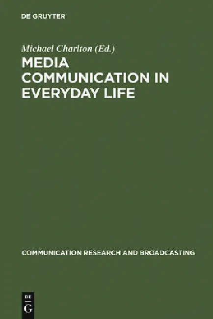 Buy Media Communication in Everyday Life (English, Michael Charlton) — BookShops.in