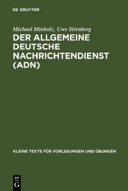Buy Der Allgemeine Deutsche Nachrichtendienst (ADN) (English, Michael Minholz | Uwe Stirnberg) — BookShops.in