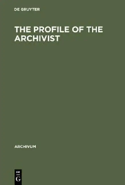 Buy The Profile of the Archivist (English, de Gruyter) — BookShops.in
