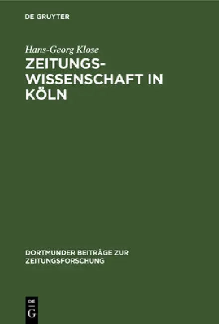 Buy Zeitungswissenschaft in Köln (English, Hans-Georg Klose) — BookShops.in