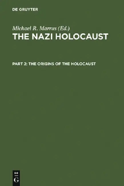 Buy The Origins of the Holocaust (English, Michael Robert Marrus) — BookShops.in