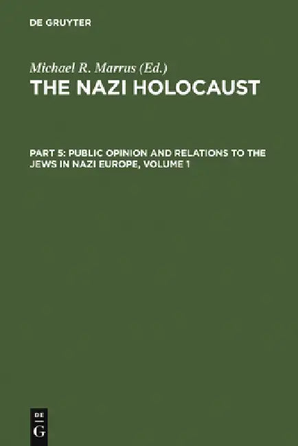 Buy The Nazi Holocaust. Part 5 (English, Michael Robert Marrus) — BookShops.in