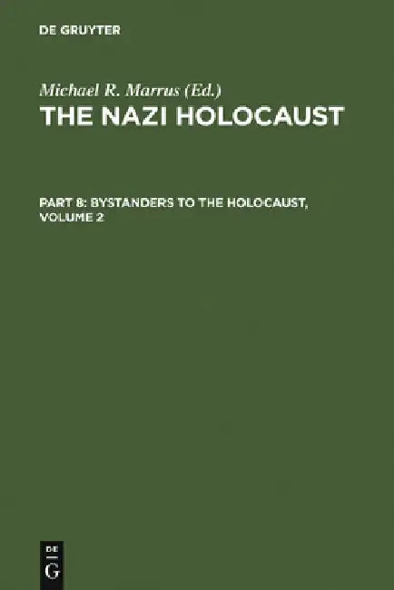 Buy The Nazi Holocaust. Part 8 (English, Michael Robert Marrus) — BookShops.in