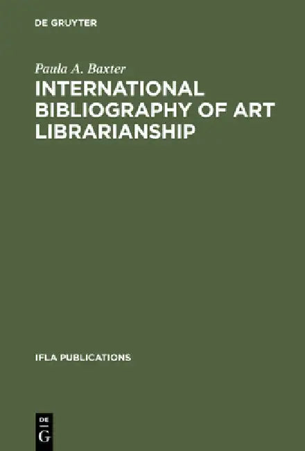 Buy International Bibliography of Art Librarianship (English, Paula A. Baxter) — BookShops.in