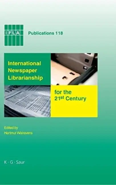 Buy International Newspaper Librarianship for the 21st Century (English, Hartmut Walravens) — BookShops.in