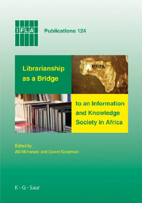 Buy Librarianship as a Bridge to an Information and Knowledge Society in Africa (English, Alli McHarazo | Sjoerd Koopman) — BookShops.in