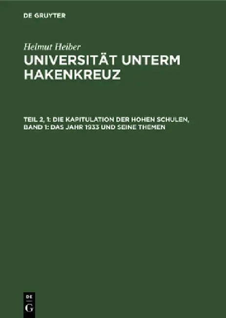 Buy Die Kapitulation Der Hohen Schulen, Band 1 (English, Helmut Heiber) — BookShops.in