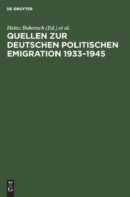 Buy Quellen Zur Deutschen Politischen Emigration 1933-1945 (English, Herbert Und Elsbeth Weichmann Stiftung | Heinz Boberach | Patrik Von Zur Mühlen) — BookShops.in