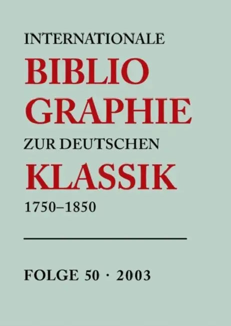 Buy Internationale Bibliographie Zur Deutschen Klassik 2003 (English, Not Available (NA)) — BookShops.in