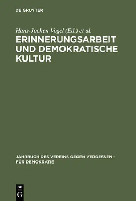 Buy Erinnerungsarbeit und demokratische Kultur (English, Hans-Jochen Vogel | Ernst Piper) — BookShops.in