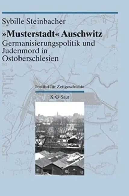 Buy "Musterstadt" Auschwitz (English, Sybille Steinbacher) — BookShops.in