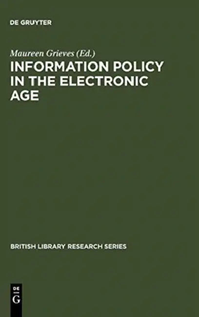 Buy Information Policy in the Electronic Age (English, Maureen Grieves) β BookShops.in