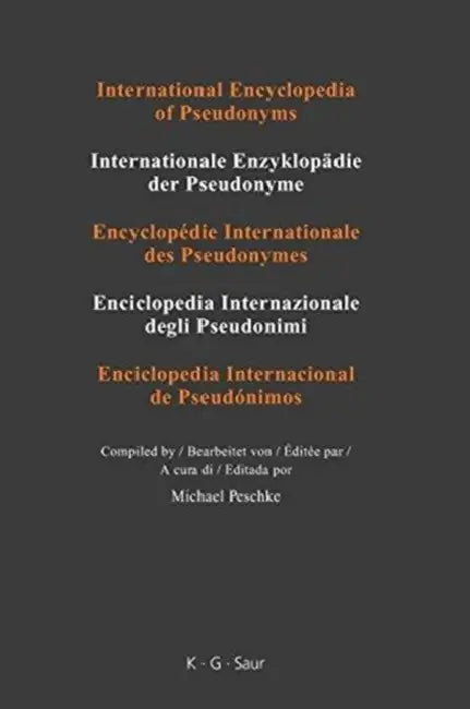 Buy International Encyclopedia of Pseudonyms (English, Michael (EDT) Peschke) — BookShops.in