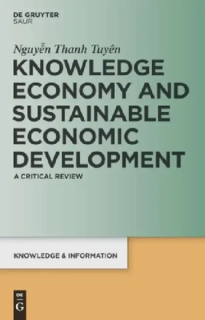 Buy Knowledge Economy and Sustainable Economic Development (English, Thanh Tuyen Nguyen) — BookShops.in