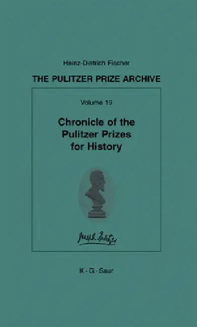 Buy Chronicle of the Pulitzer Prizes for History (English, Heinz-D Fischer) — BookShops.in