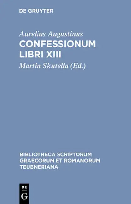 Buy Confessionum Libri XIII (English, Aurelius Augustinus) β BookShops.in