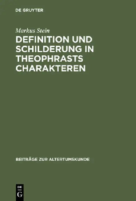 Buy Definition und Schilderung in Theophrasts Charakteren (English, Markus Stein) — BookShops.in