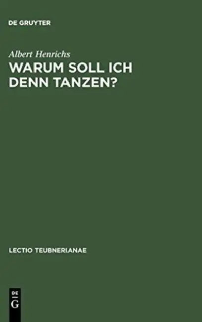 Buy Warum soll ich denn tanzen? (English, Albert Henrichs) — BookShops.in
