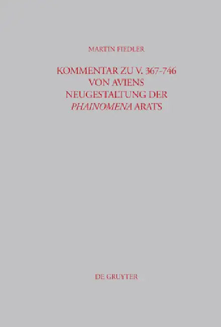 Buy Kommentar Zu V. 367-746 Von Aviens Neugestaltung Der Phainomena Arats (English, Martin Fiedler) — BookShops.in