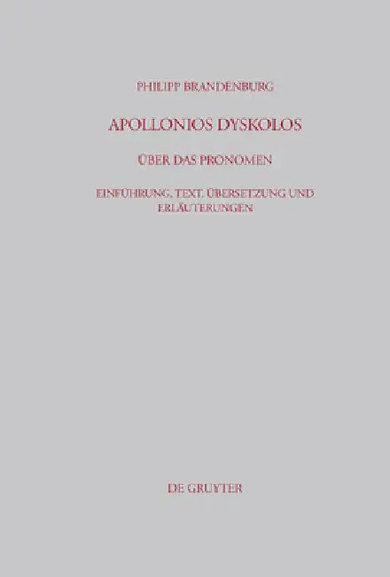 Buy Apollonios Dyskolos. Über das Pronomen (English, Philipp Brandenburg) — BookShops.in