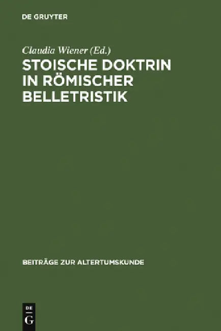 Buy Stoische Doktrin in römischer Belletristik (English, Claudia Wiener) — BookShops.in