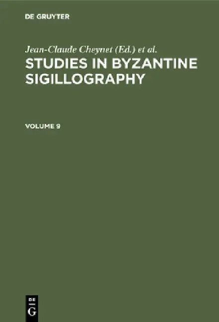 Buy Studies in Byzantine Sigillography. Volume 9 (English, Jean-Claude Cheynet) — BookShops.in