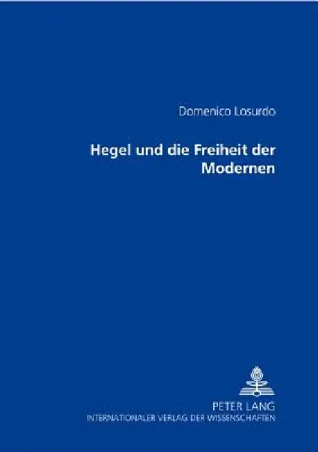 Buy Hegel und die Freiheit der Modernen (English, Domenico Losurdo) — BookShops.in