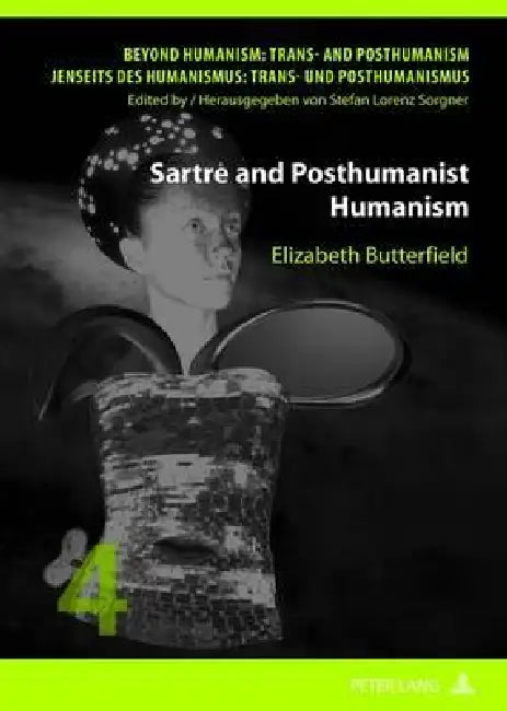 Buy Sartre and Posthumanist Humanism (English, Stefan Lorenz Sorgner | Elizabeth C. Butterfield) — BookShops.in
