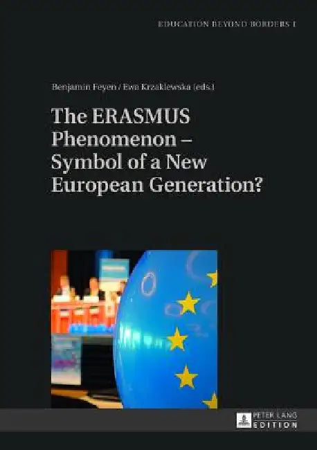 Buy The ERASMUS Phenomenon - Symbol of a New European Generation? (English, Fred Dervin | Benjamin Feyen | Ewa Krzaklewska) — BookShops.in