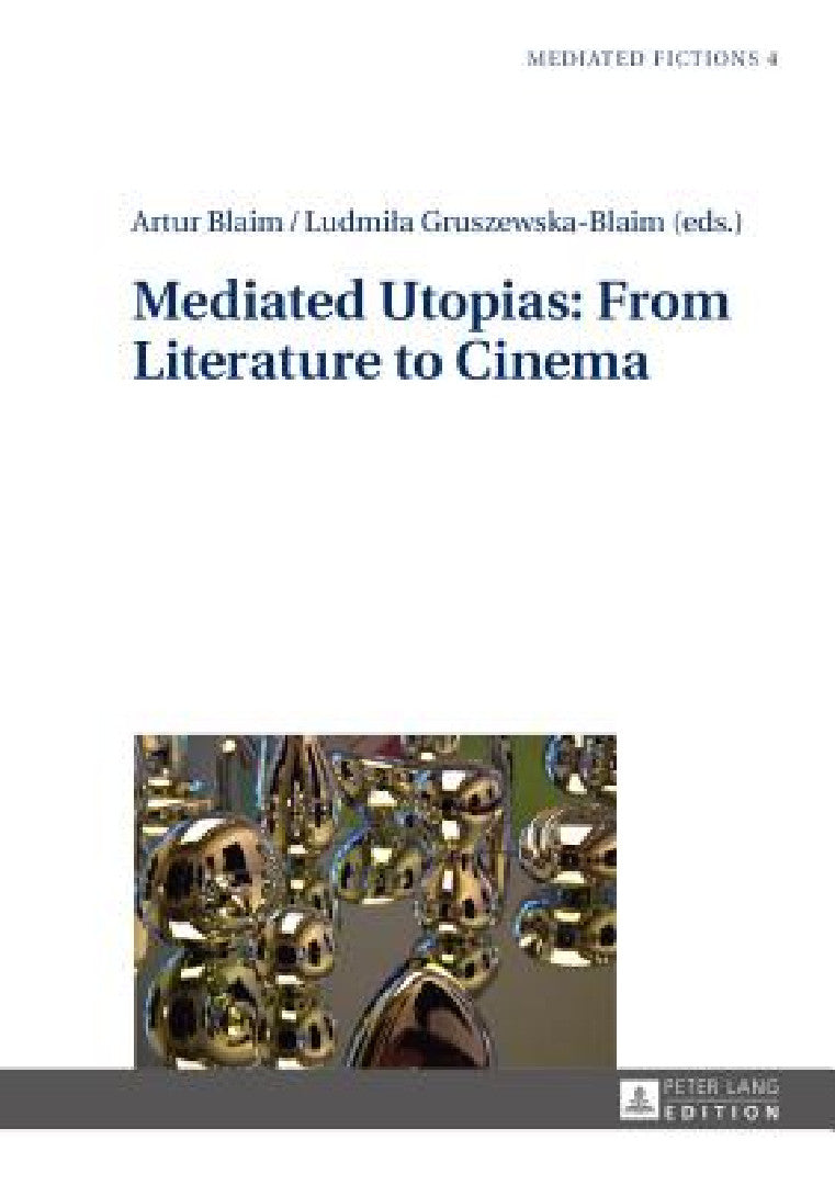 Buy Mediated Utopias (English, Ludmila Gruszewska-Blaim | Artur Blaim | Ludmila Gruszewska-Blaim) — BookShops.in