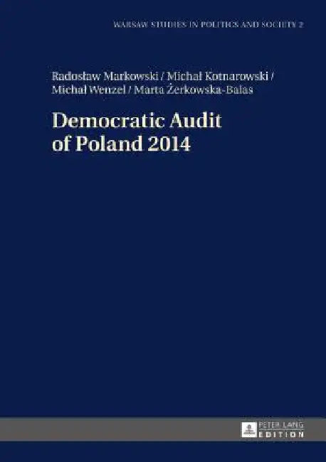 Buy Democratic Audit of Poland 2014 (English, Radoslaw Markowski | Radoslaw Markowski | Michal Kotnarowski) — BookShops.in