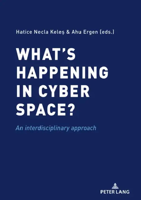 Buy What's Happening in Cyber Space? (English, Necla Keles | Ahu Ergen) — BookShops.in