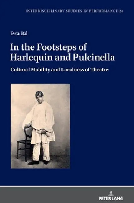 Buy In the Footsteps of Harlequin and Pulcinella (English, Jan Burzyński | Jan Burzyński | Miroslaw Kocur) — BookShops.in