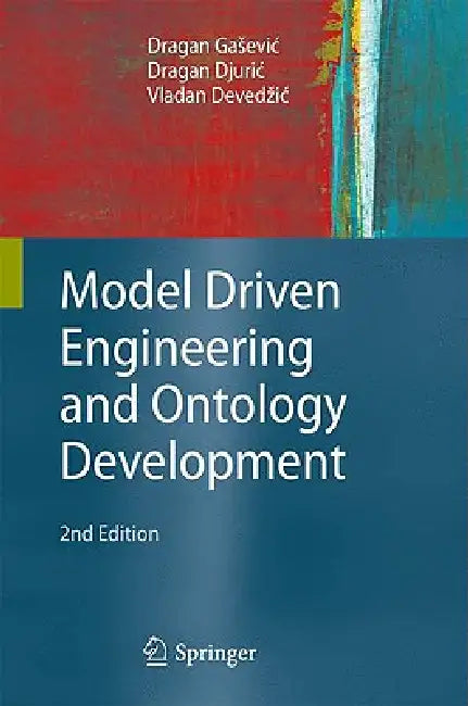 Buy Model Driven Engineering and Ontology Development (English, Dragan Gasevic | Bran V. Selic | Dragan Djuric) — BookShops.in