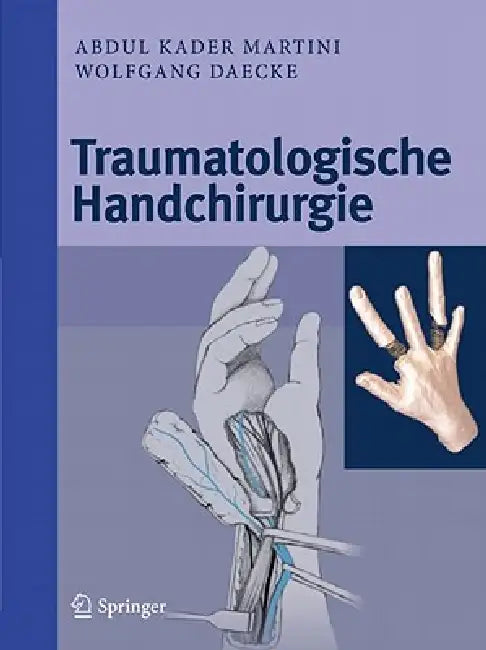 Buy Traumatologische Handchirurgie (English, Abdul Kader Martini | Wolfgang Daecke) — BookShops.in