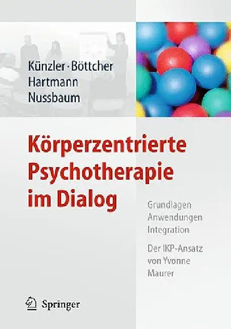 Buy Körperzentrierte Psychotherapie Im Dialog (English, Alfred Künzler | Claudia Böttcher | Romana Hartmann) — BookShops.in