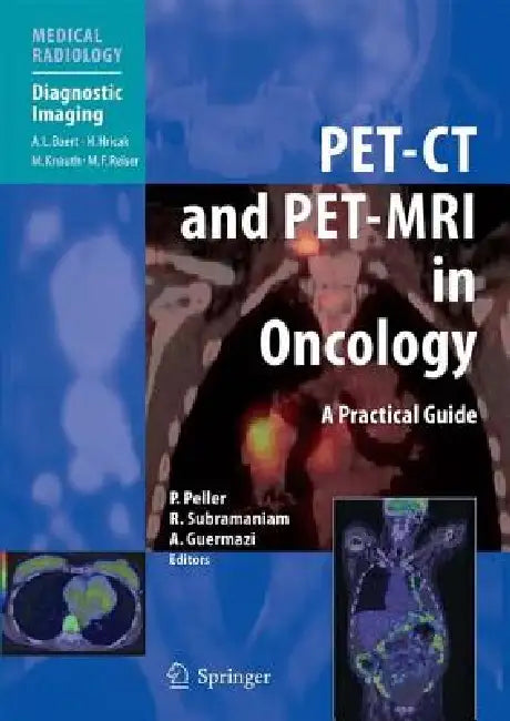 Buy Pet-CT and Pet-MRI in Oncology (English, Patrick Peller | Rathan Subramaniam | Ali Guermazi) — BookShops.in