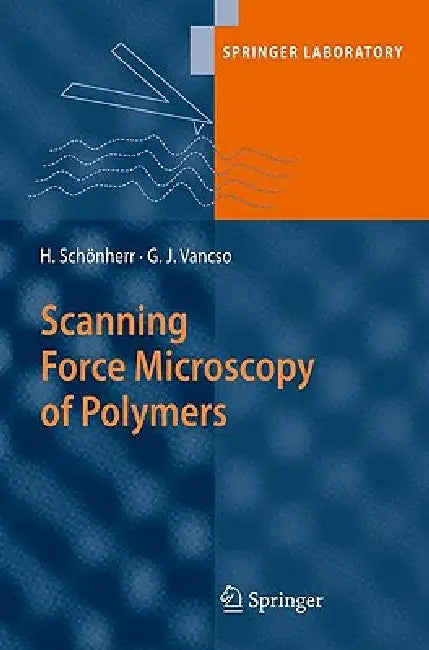 Buy Scanning Force Microscopy of Polymers (English, G. Julius Vancso | Holger Schönherr) — BookShops.in