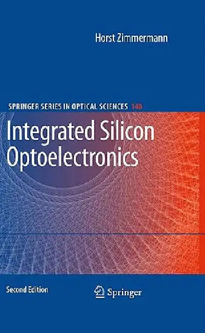 Buy Integrated Silicon Optoelectronics (English, Horst Zimmermann) — BookShops.in