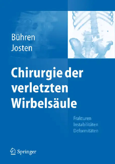 Buy Chirurgie Der Verletzten Wirbelsäule (English, Volker Bühren | Christoph Josten) — BookShops.in
