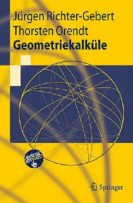 Buy Geometriekalküle (English, Jürgen Richter-Gebert | Thorsten Orendt) — BookShops.in